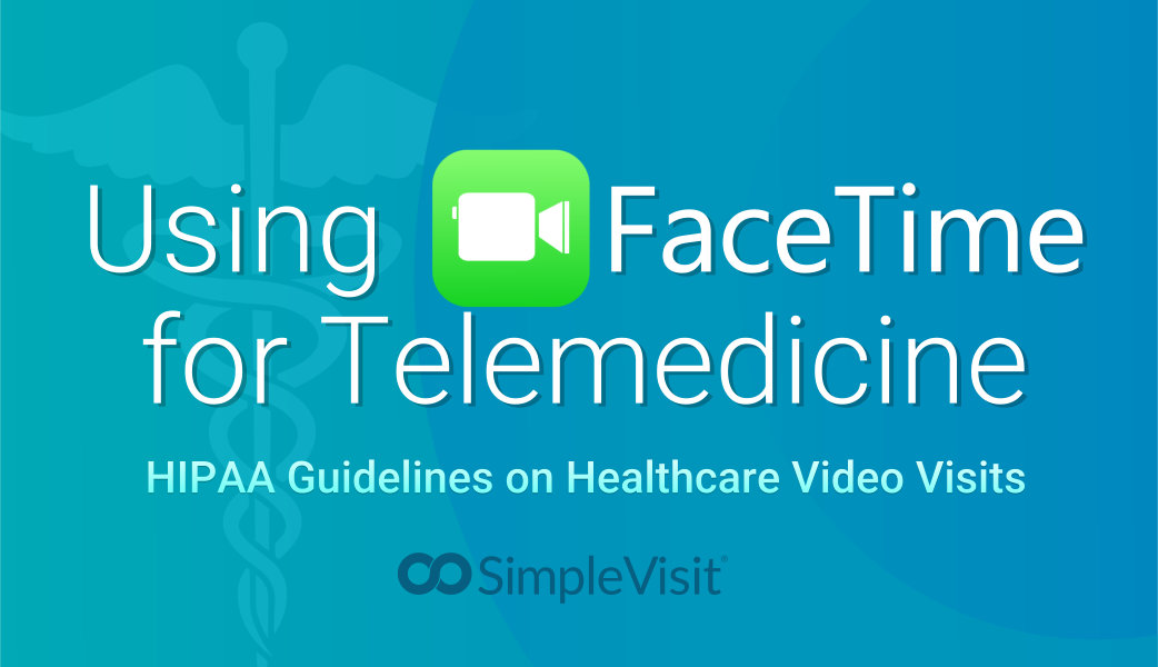 Using FaceTime for Telemedicine