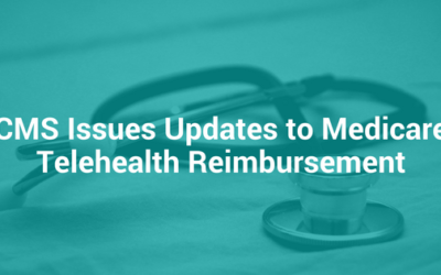 CMS Issues Updates to Medicare Telehealth Reimbursement