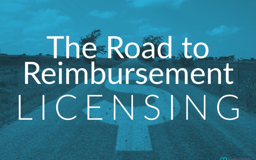 The Road to Reimbursement: Licensing