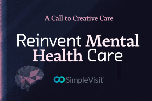 Reinvent Mental Healthcare