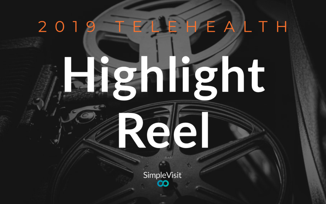 2019 Telehealth Highlight Reel