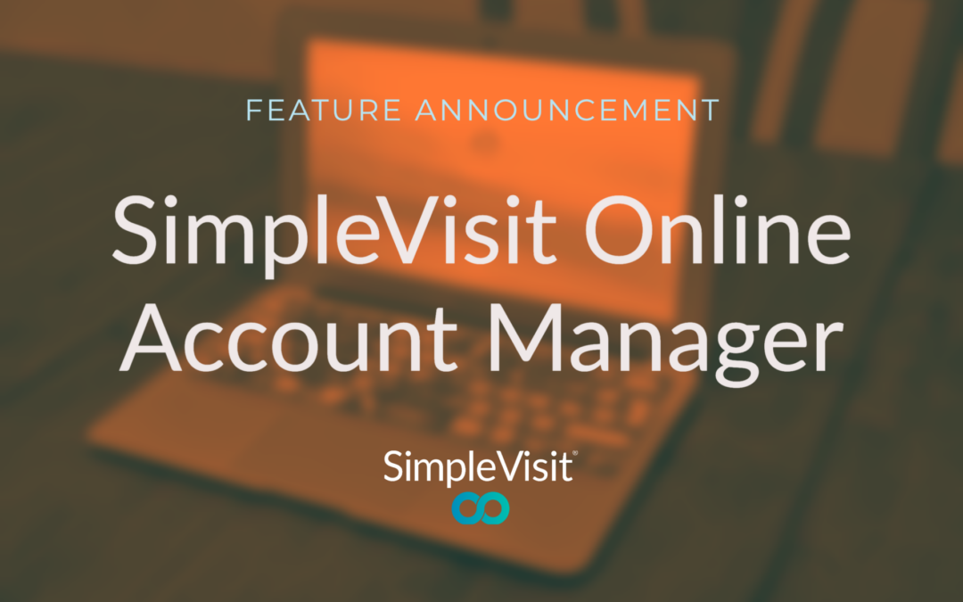 Introducing: SimpleVisit Account Manager!