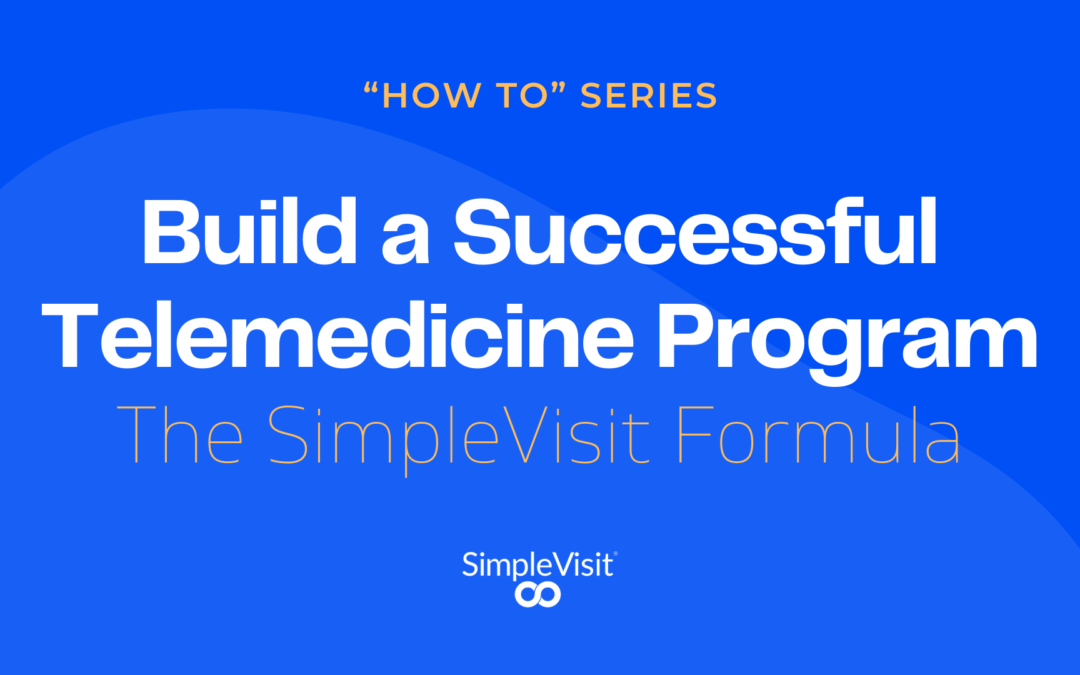 How to Launch a Successful Telemedicine Program